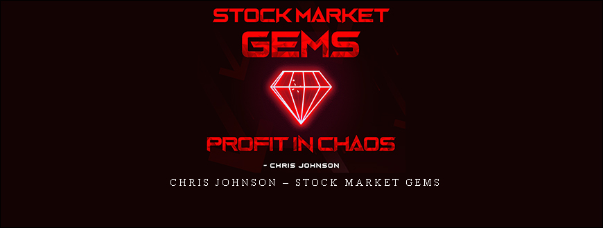 Chris Johnson – Stock Market Gems