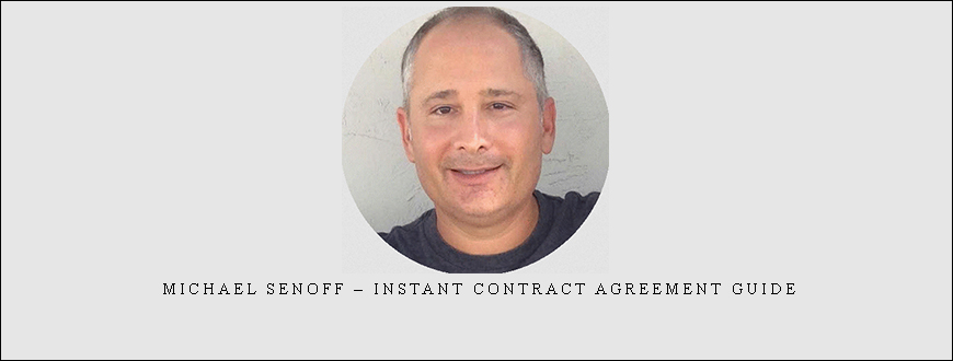 Michael Senoff – Instant Contract Agreement Guide