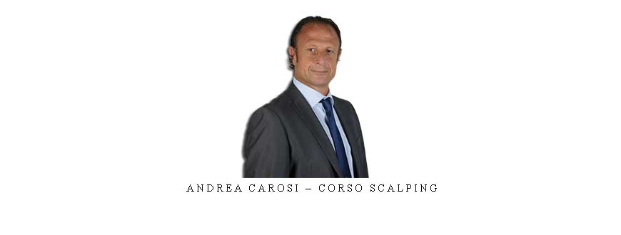 Andrea Carosi – Corso Scalping