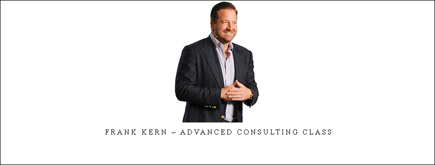 Frank Kern – Advanced Consulting Class