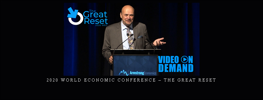 Armstrongeconomics – 2020 World Economic Conference – The Great Reset