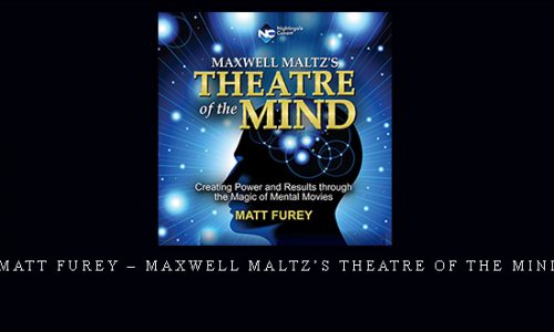 Matt Furey – Maxwell Maltz’s Theatre of the Mind |