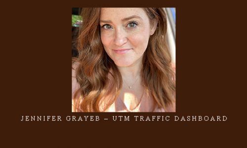 Jennifer Grayeb – UTM Traffic Dashboard |