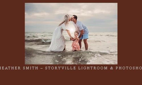Heather Smith – Storyville Lightroom & Photoshop |