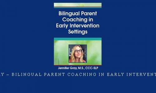 Jennifer Gray – Bilingual Parent Coaching in Early Intervention Settings |