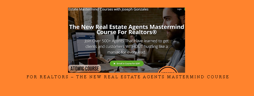 For Realtors – The New Real Estate Agents Mastermind Course