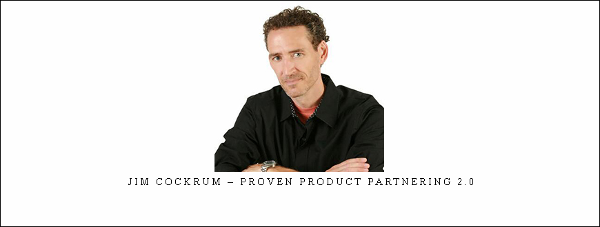 Jim Cockrum – Proven Product Partnering 2.0