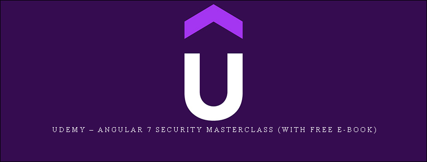 Udemy – Angular 7 Security Masterclass (With FREE E-Book)