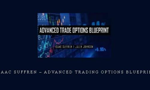 Isaac Suffren – Advanced Trading Options Blueprint |