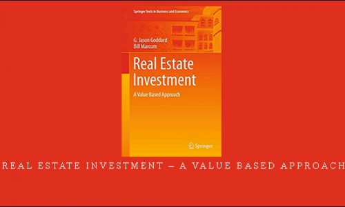 Real Estate Investment – A Value Based Approach |