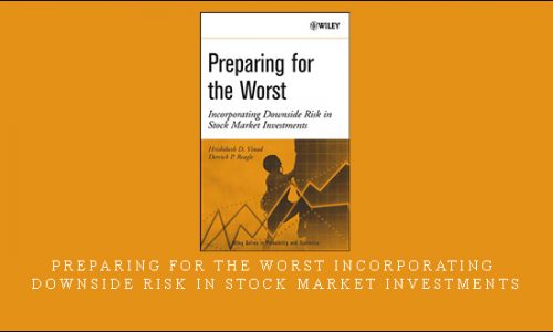 Hrishikesh Vinod, Derrick Reagle – Preparing for the Worst Incorporating Downside Risk in Stock Market Investments |