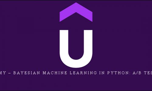 Udemy – Bayesian Machine Learning In Python: A/B Testing |