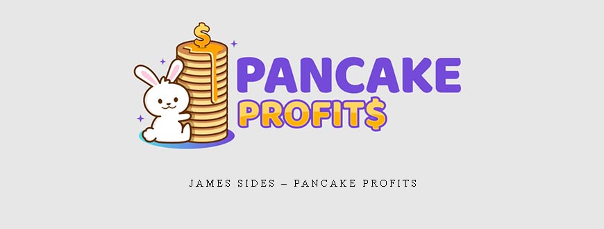 James Sides – Pancake Profits