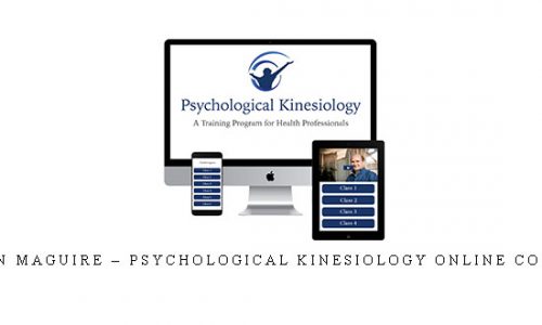 John Maguire – Psychological Kinesiology Online Course |