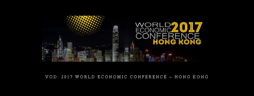 Armstrongeconomics – VOD: 2017 World Economic Conference – Hong Kong