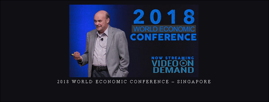 Armstrongeconomics – 2018 World Economic Conference – Singapore