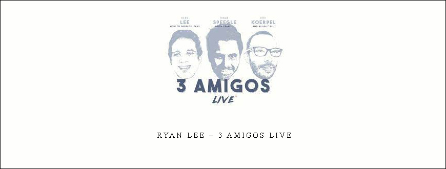 Ryan Lee – 3 Amigos Live