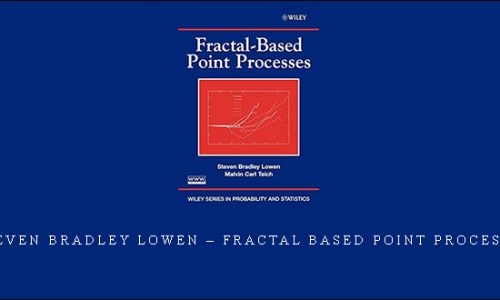 Steven Bradley Lowen – Fractal Based Point Processes |