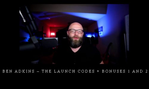 Ben Adkins – The Launch Codes + Bonuses 1 and 2 |