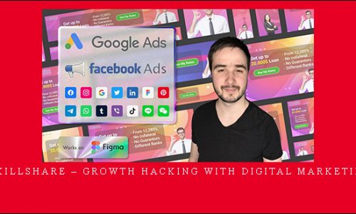 Skillshare – Growth Hacking with Digital Marketing |