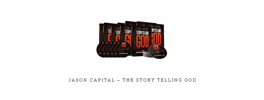 Jason Capital – The Story Telling God