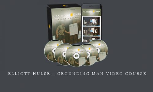 Elliott Hulse – Grounding Man Video Course |