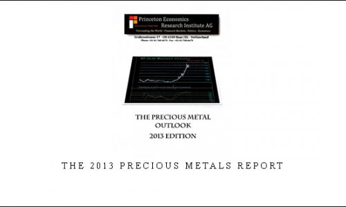 Armstrongeconomics – The 2013 Precious Metals Report |