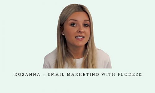 Rosanna – Email Marketing with Flodesk |
