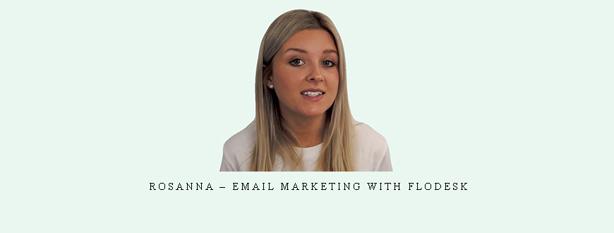 Rosanna – Email Marketing with Flodesk