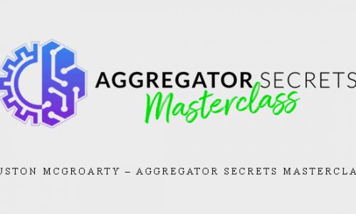 Duston McGroarty – Aggregator Secrets Masterclass |