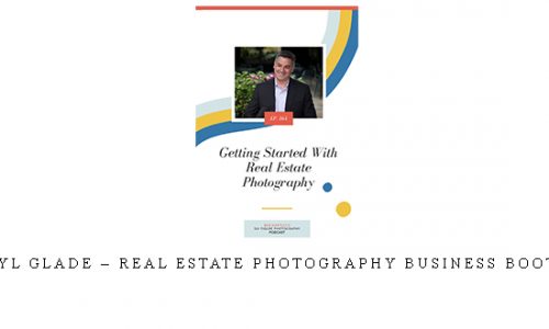 Darryl Glade – Real Estate Photography Business Bootcamp |