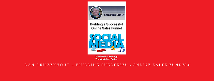 Dan Grijzenhout – Building Successful Online Sales Funnels