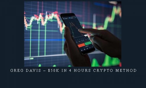 Greg Davis – $50k In 4 Hours Crypto Method |