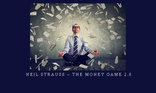 Neil Strauss – The Money Game 2.0 |