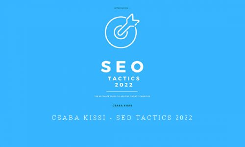 Csaba Kissi – SEO Tactics 2022 |