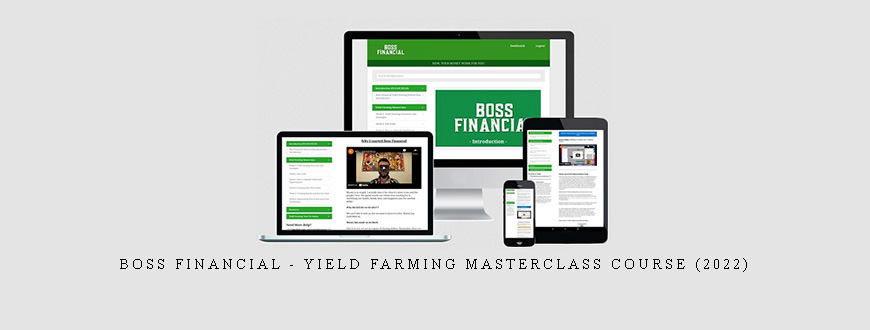 Boss Financial – Yield Farming MasterClass Course (2022)