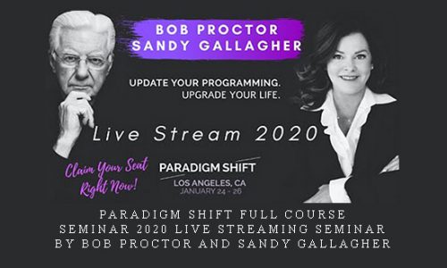 Paradigm Shift Full Course + Seminar 2020 Live Streaming Seminar by Bob Proctor and Sandy Gallagher |