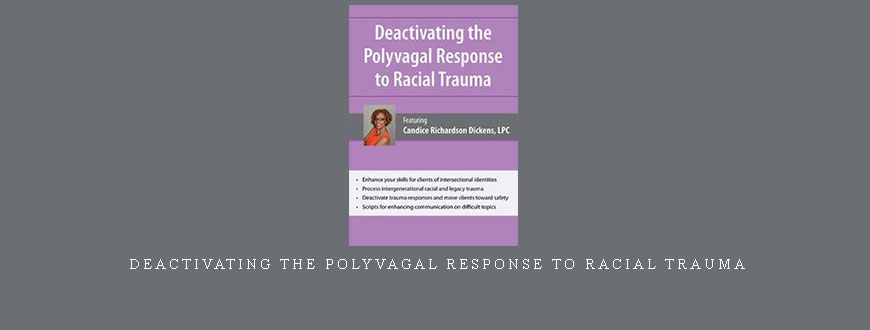 Deactivating the Polyvagal Response to Racial Trauma