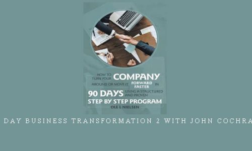 90 Day Business Transformation 2 With John Cochran |