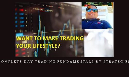 Complete Day Trading Fundamentals by Strategies |