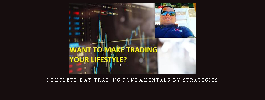 Complete Day Trading Fundamentals by Strategies