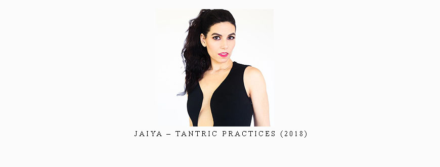 Jaiya – Tantric Practices (2018)