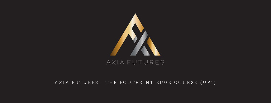 Axia Futures – The Footprint Edge Course (Up1)