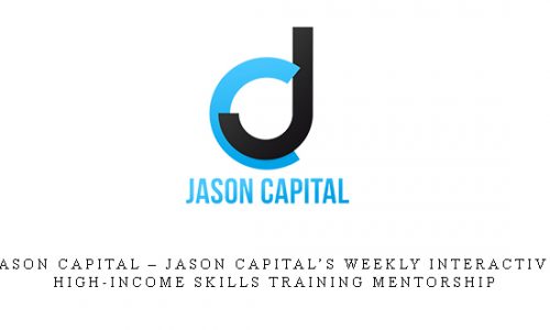 Jason Capital – Jason Capital’s Weekly Interactive High-Income Skills Training Mentorship |