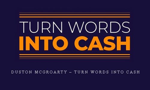 Duston McGroarty – Turn Words Into Cash |