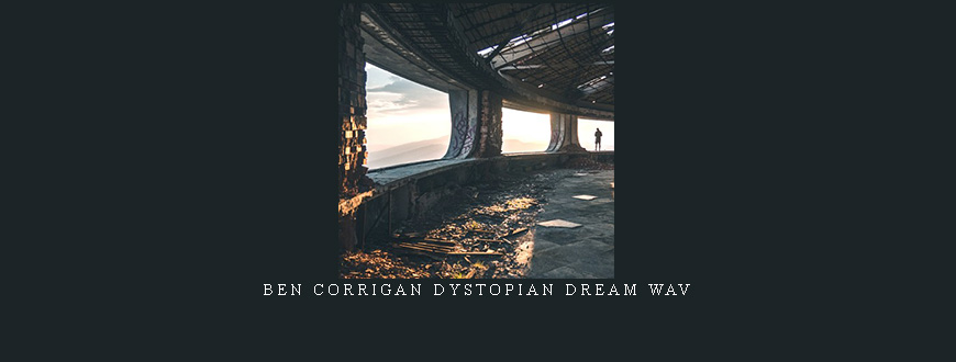 Ben Corrigan Dystopian Dream WAV