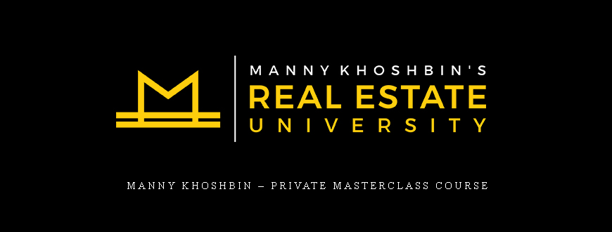 Manny Khoshbin – Private Masterclass Course