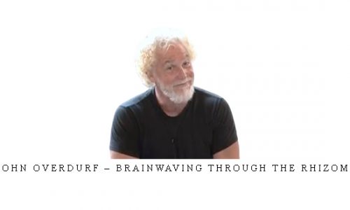 John Overdurf – Brainwaving Through the Rhizome |