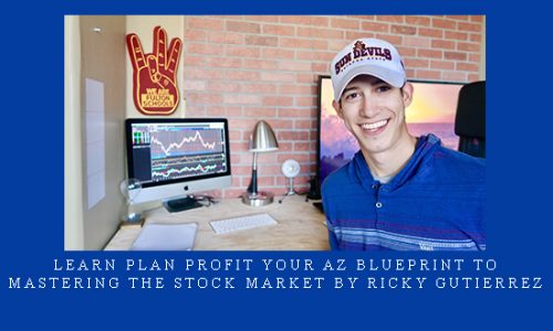 Learn Plan Profit Your AZ Blueprint To Mastering The Stock Market By Ricky Gutierrez |