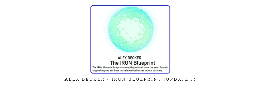 Alex Becker – Iron Blueprint (Update 1)